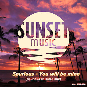 The cover of the chill out song You Will Be Mine by Spurious on Sunset Music